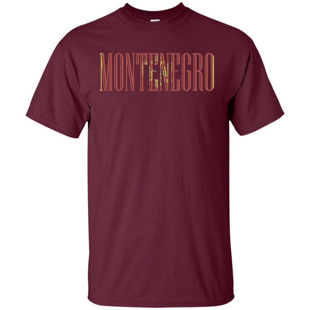 Montenegro T-Shirt Flag Of Montenegro T-shirt Maroon