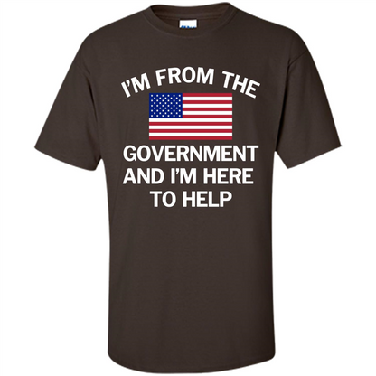 American T-shirt I'm From The Government and I'm Here To Help Dark Chocolate