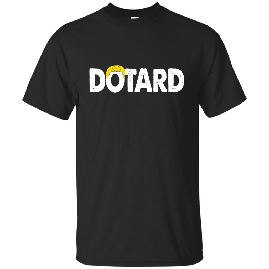 American President Dotard T-shirt Dotard Trump Hair T-shirt Black