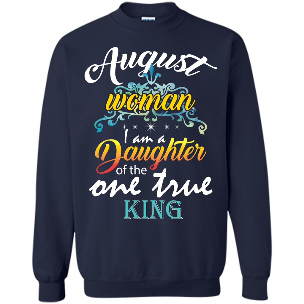 August Woman I Am A Daughter Of The One True King T-shirt Navy