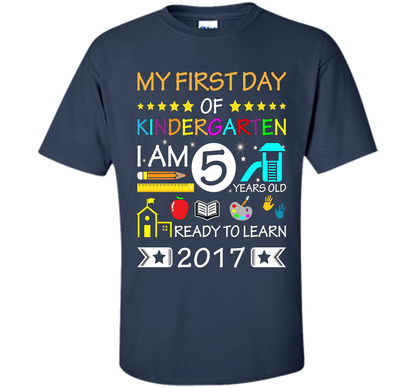 My First Day Of Kindergarten Shirt - Back To School Shirt cool shirt Navy