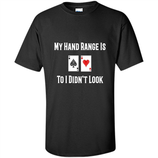 Poker Hand Range Is T-shirt To I Didn't Look Purple