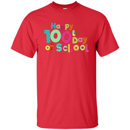 Happy 100Th Day Of School T Shirt For Teachers T-Shirt Red