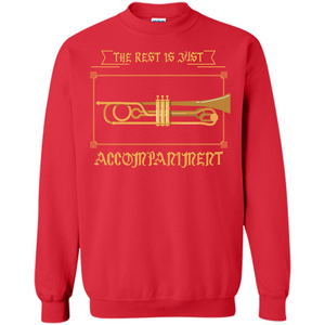 Trombone T-shirt The Rest Is Just Accompaniment