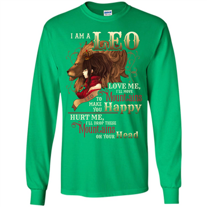 Im A Leo Love Me Ill Move Mountains To Make You Happy T-shirt Irish Green
