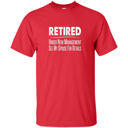Retired - Under New Management, See Spouse For Details T-shirt Red