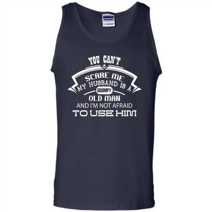 Wife T-shirt You CanŠ—Èt Scare Me My Husband Is A Grumpy Old Man Navy