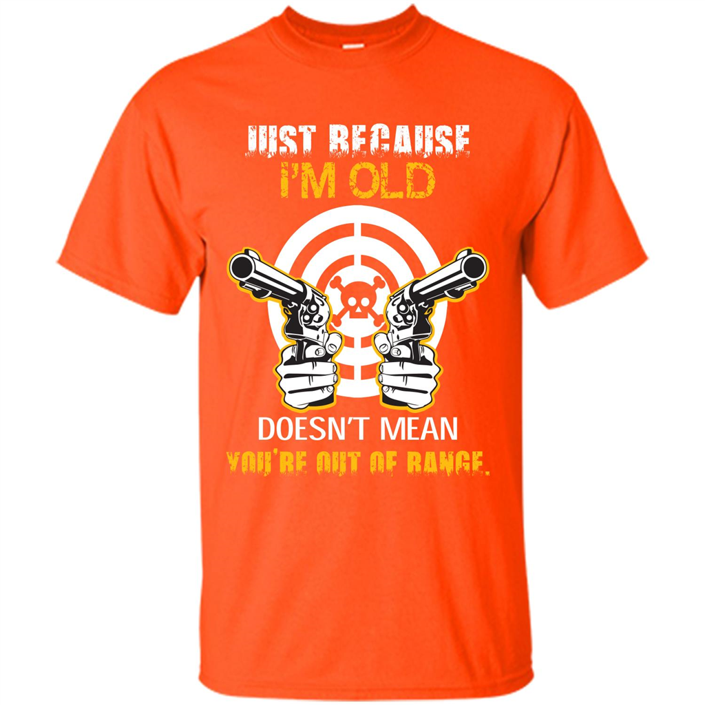 Old Man T-shirt Just Because I’m Old Doesn’t Mean T-shirt Orange