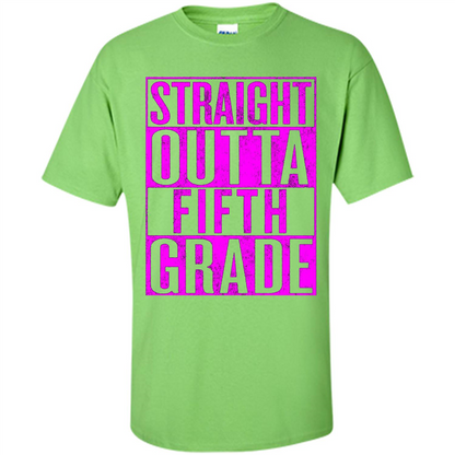 Straight Outta Fifth Grade T-shirt School Day T-shirt Lime