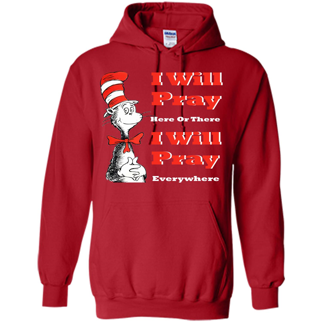 Christian. I Will Pray Here Or There I Will Pray Everywhere T-shirt Red