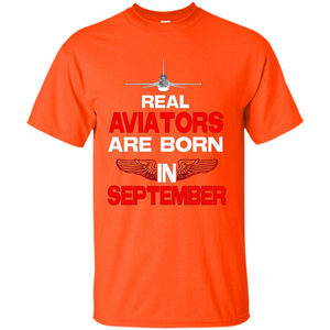 Real Aviators Are Born Iin September T-shirt