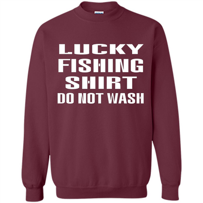 Lucky Fishing Shirt Do Not Wash T-shirt Maroon