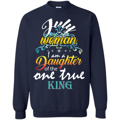 July Woman I Am A Daughter Of The One True King T-shirt Navy