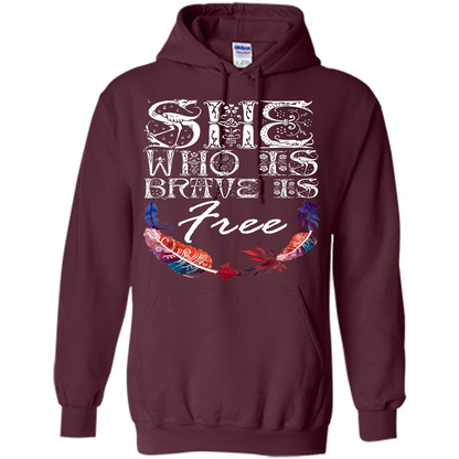 She Is Brave Is Free T-shirt Maroon