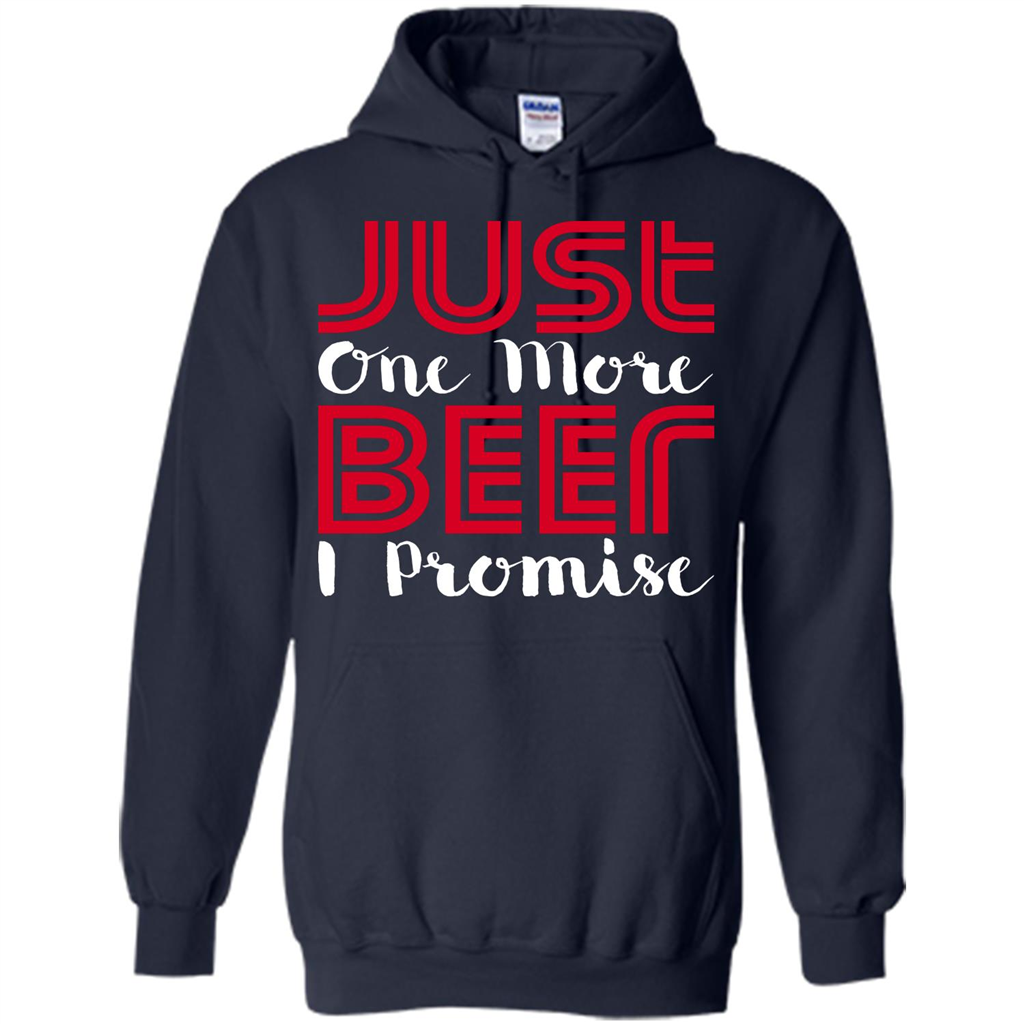 Beer T-Shirt Just One More Beer I Promise Navy