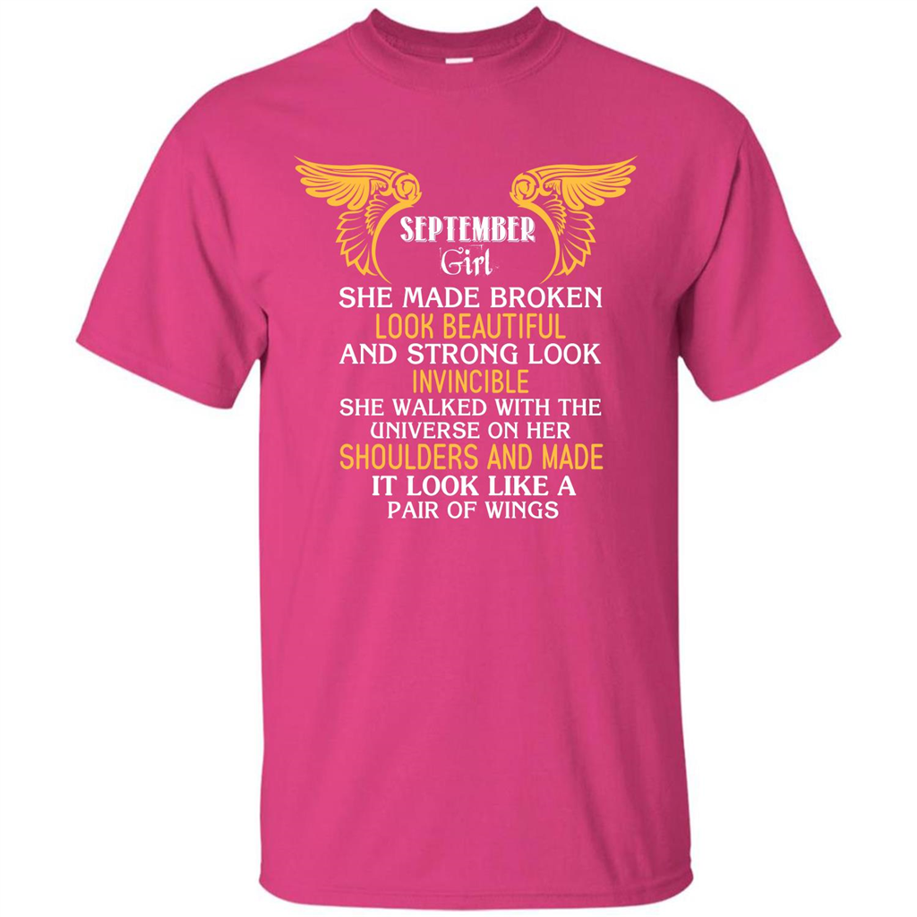 September Girl She Made Broken Look Beautiful T-shirt Heliconia