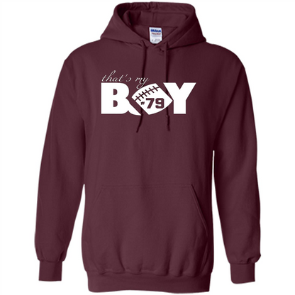 That's My Boy #79 T-Shirt Football Fan