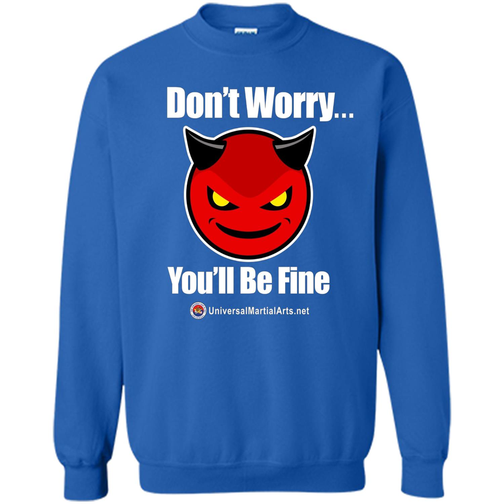 Don't Worry, You'll Be Fine T-shirt Royal
