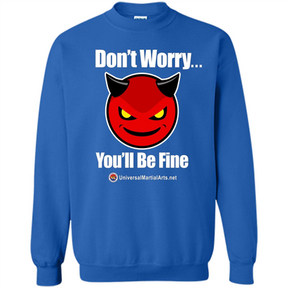 Don't Worry, You'll Be Fine T-shirt Royal