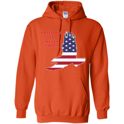 Freedom Is Never Free T-shirt