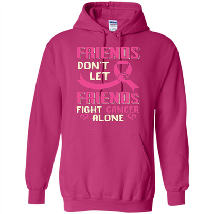 Friends Don't Let Friends Fight Cancer Alone T-shirt Breast Cancer Heliconia