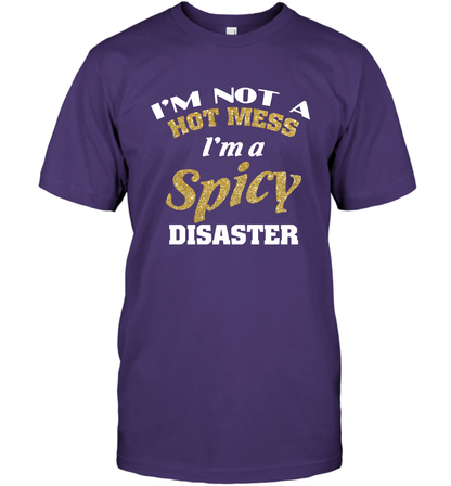 Im Not A Hot Mess Im A Spicy Disaster Shirt T-Shirt T-Shirt Purple