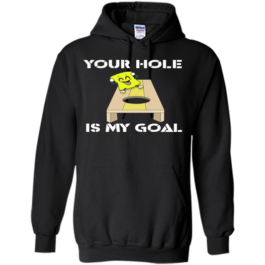 Funny Games T-shirt Your Hole is my Goal Cornhole Black