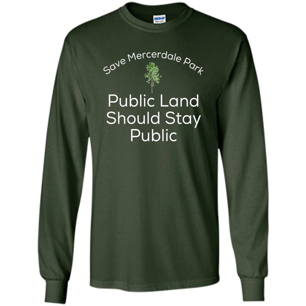 Save Mercerdale Park Public Land Should Stay Public T-shirt Forest Green