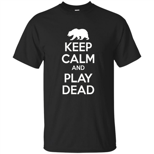 Keep Calm and Play Dead Bear T-shirt Black