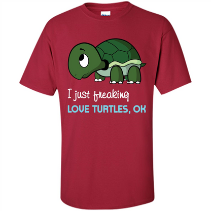Turtles T-shirt I Just Freaking Love Turtles, Ok Cardinal