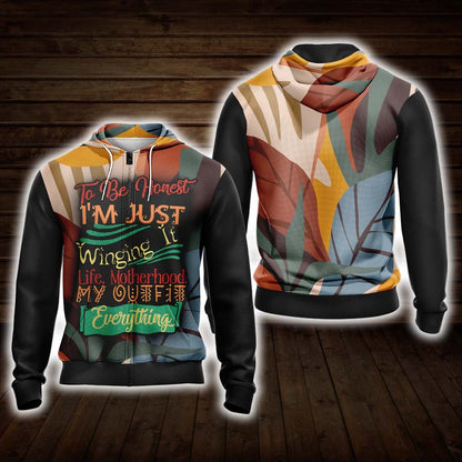 To Be Honest I'm Just Willing It Life Motherhood My Outfit Everything Unisex Zip Up Hoodie 4XL