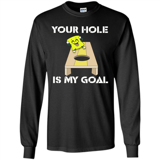 Funny Games T-shirt Your Hole is my Goal Cornhole Black