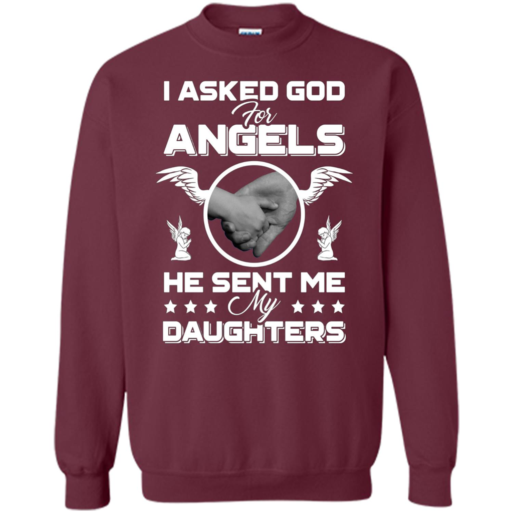 Mom Dad T-shirt I Asked God For Angels He Sent Me My Daughters Maroon