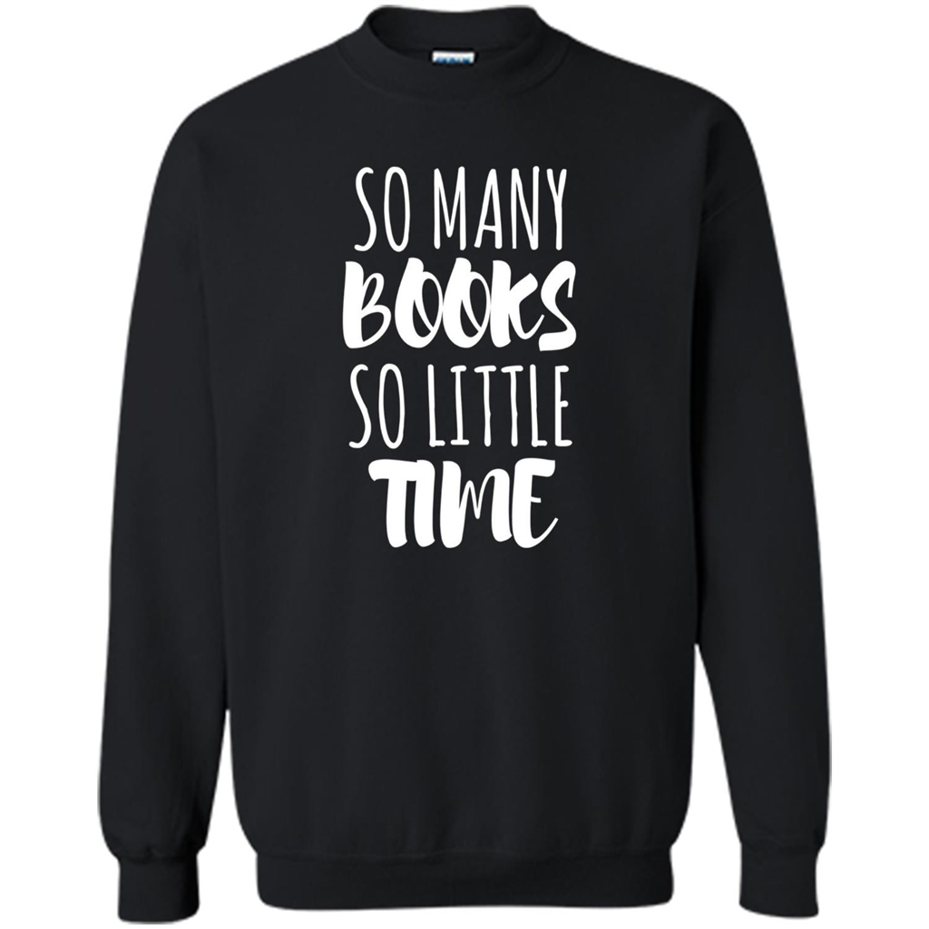 Book Reader T-shirt So Many Books So Little Time T-Shirt Black