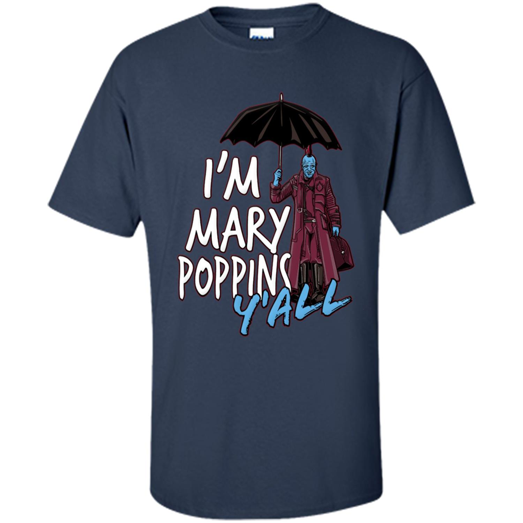 I'm Mary Poppins Y'all T-shirt Navy