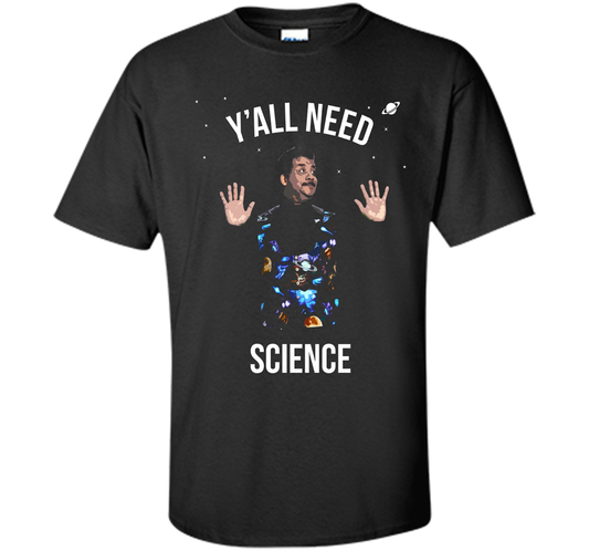 Scientist T-shirt Y'all Need Science T-shirt Black
