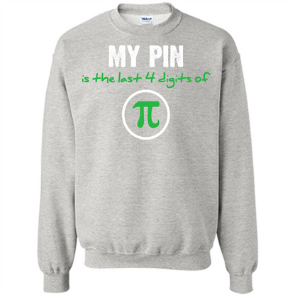 Funny Math T-shirt My Pin Is The Last 4 Digits Of Pi Ash
