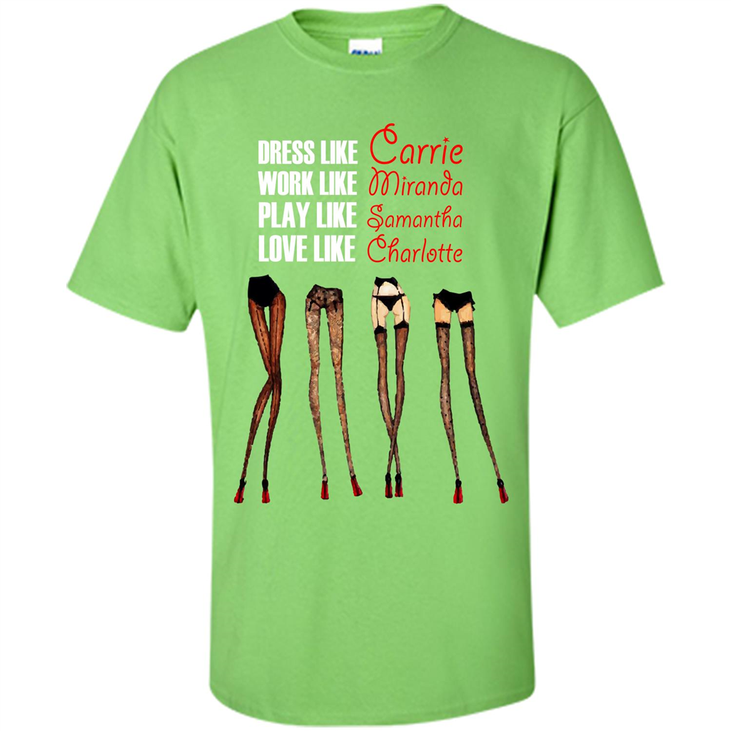 Lifestyle T-shirt Dress Like Carrie Work Like Miranda Play Like Samantha Love Like Charlott Lime