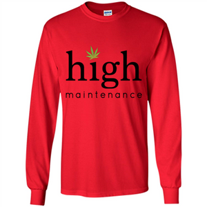 Funny High Maintenance T-shirt