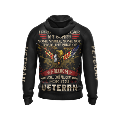 I Proudly Wear My Scars Some Visible Some Not - Veteran Unisex Zip Up Hoodie