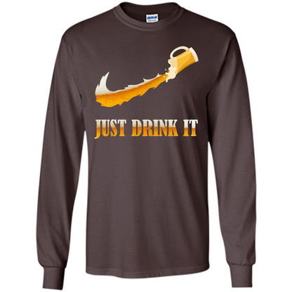 Drink Beer T-shirt Just Drink It Dark Chocolate