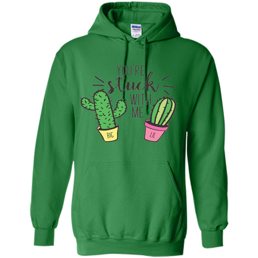 Cactus Lover T-shirt You're Stuck With Me Cactus Big Little Irish Green