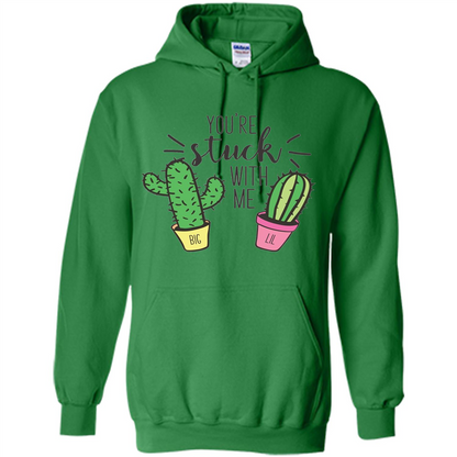 Cactus Lover T-shirt You're Stuck With Me Cactus Big Little Irish Green