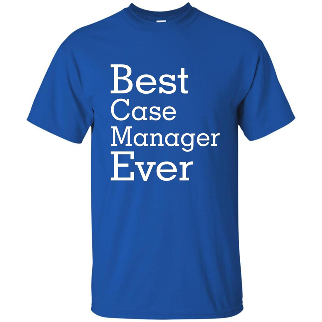 Best Case Manager Ever-Christmas Gift T-shirt Royal