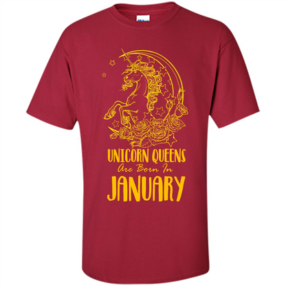 January Unicorn T-shirt Unicorn Queens Are Born In January Cardinal