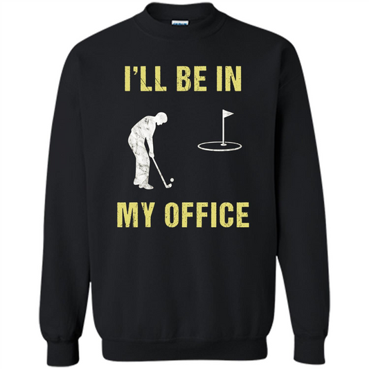 Funny Golf T-shirt I'll Be In My Office Black