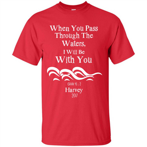 Christian T-shirt When You Pass Through The Waters I Will Be With You Isaiah