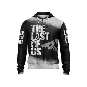 The Last of Us - Look For The Light New Style Unisex Zip Up Hoodie