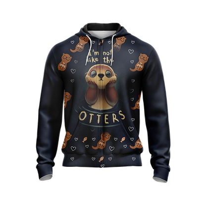 I'm Not Like The Otter Unisex Zip Up Hoodie