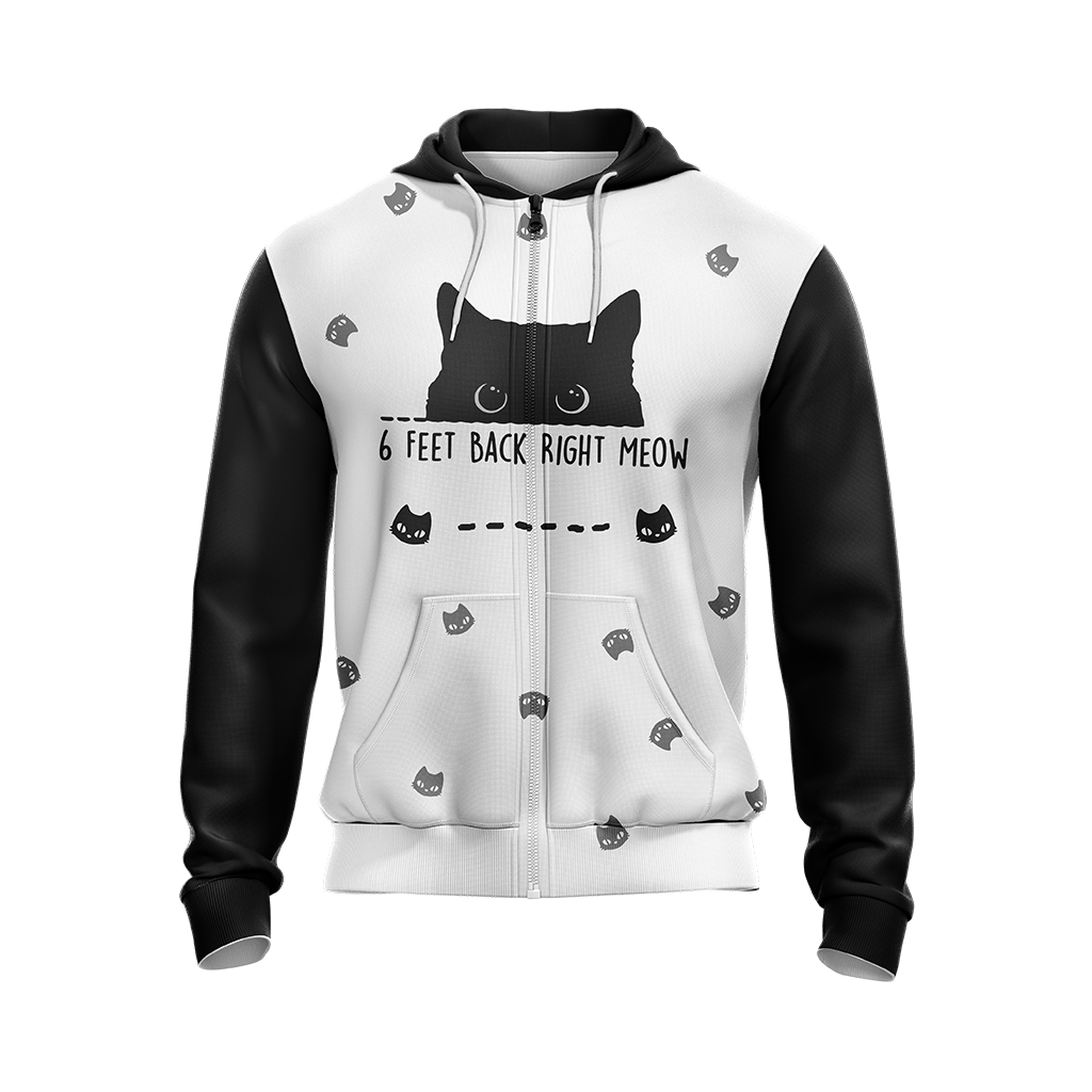 6 Feet Back Right Meow Cat Unisex Zip Up Hoodie